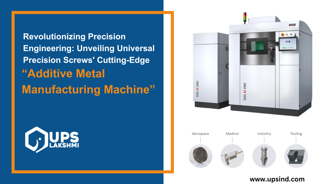 Additive Metal Manufacturing Machine