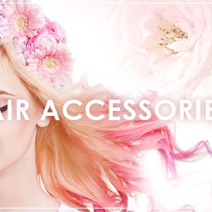 HAIR ACCESSORIES