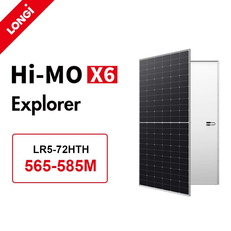 LONGi PV Modules Hi-MO X6 Explorer LR5-72HTH 565-585M Monocrystalline Solar Cell Solar Panel  Maximum Power 585W