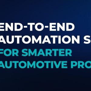 End-to-End Automation Solutions for Smarter Automotive Production