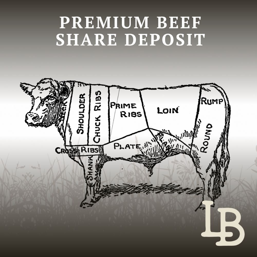 Legacy Beef Company Premium Beef Share Deposit
